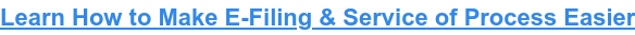 Learn How to Make E-Filing & Service of Process Easier